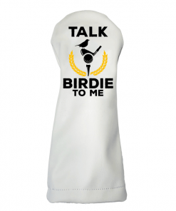 Talk Birdie To Me Golf Headcover