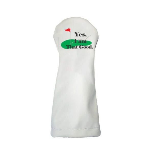 I Am That Good Driver Golf Headcover